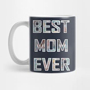 Best Mom Ever Mug